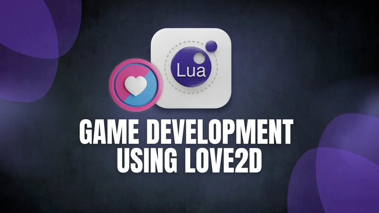Intermediate Love2D Game Development Course: Enhance Your Lua Skills ...